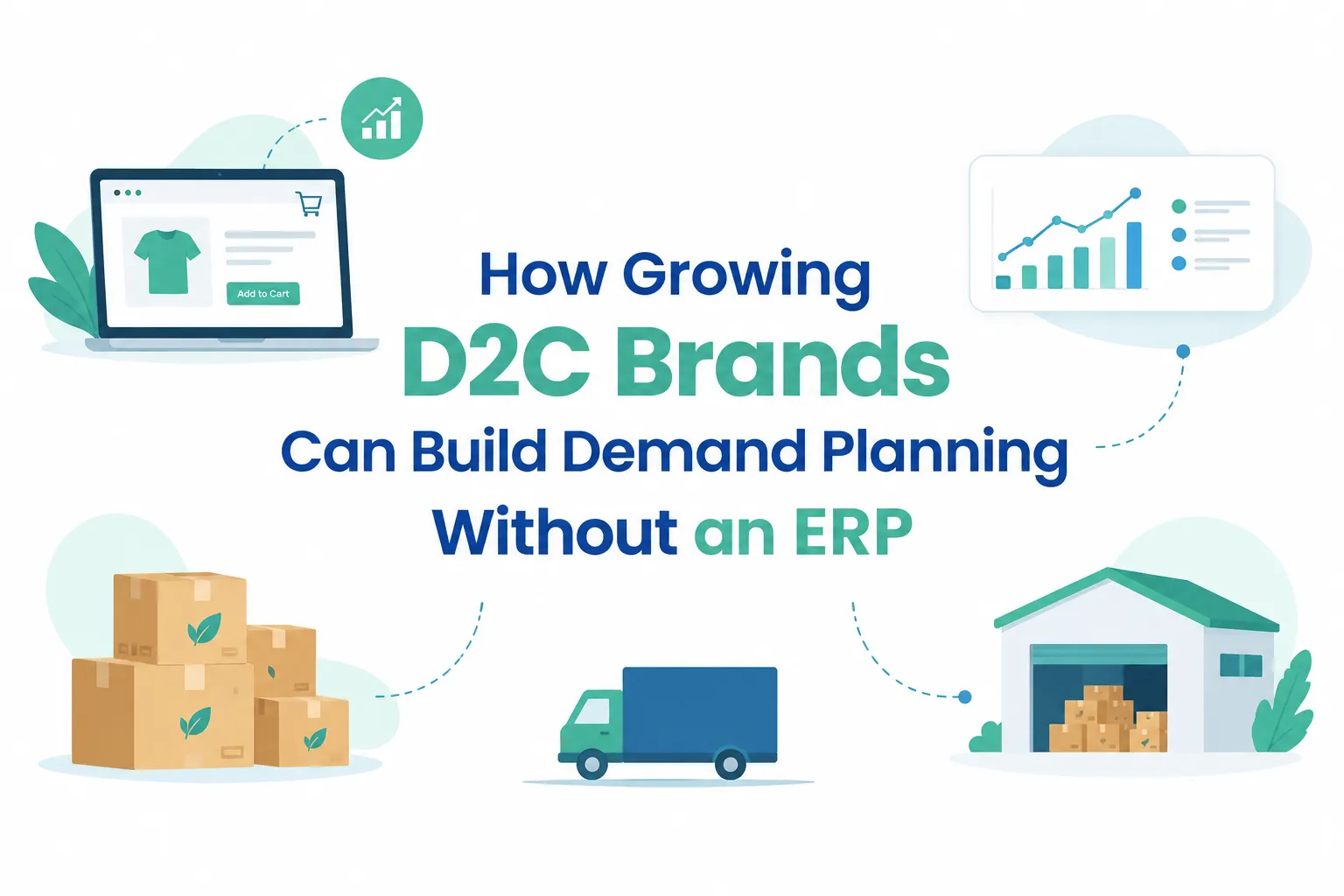 How Growing D2C Brands Can Build Demand Planning Without an ERP
