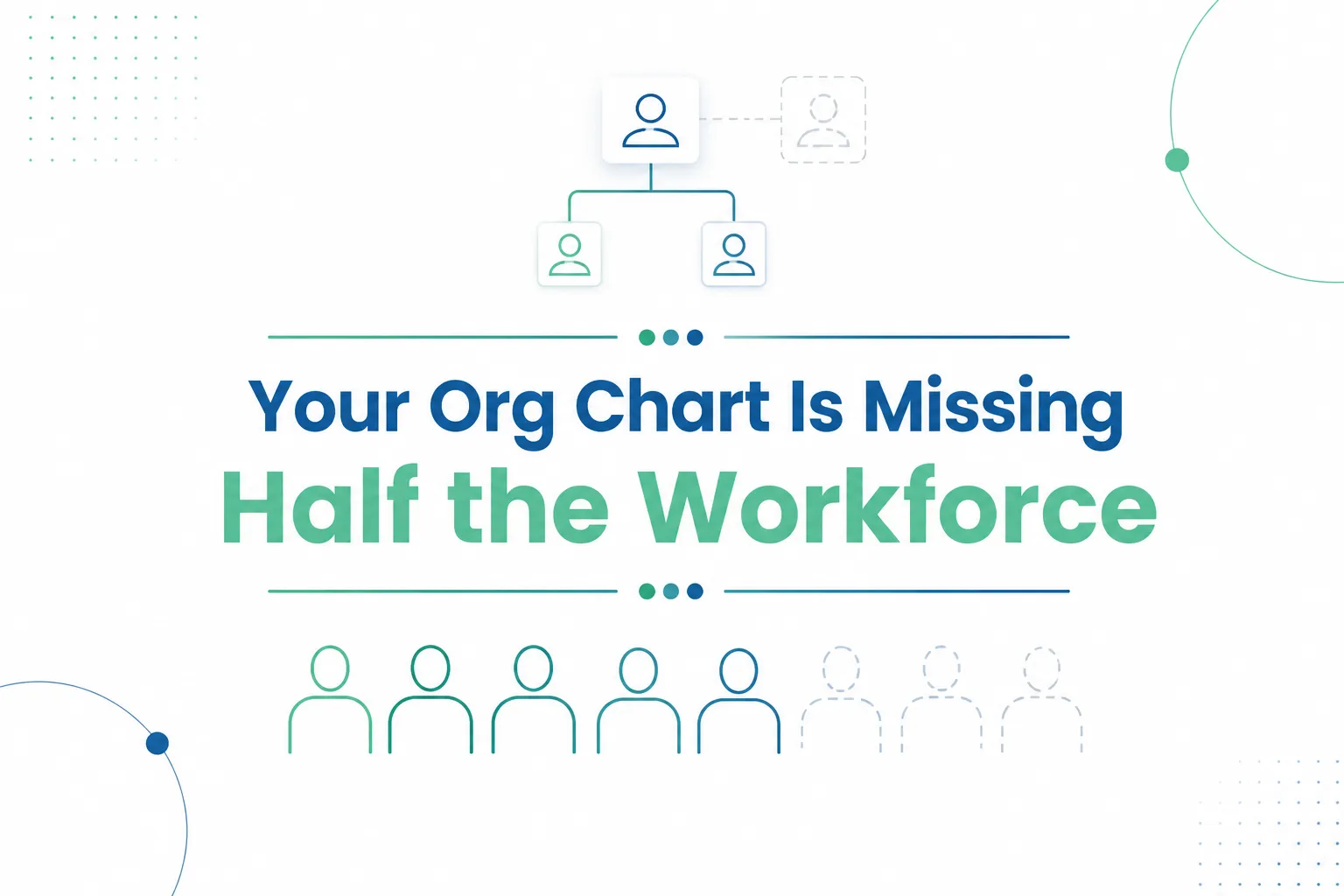 Your org chart is missing half the workforce
