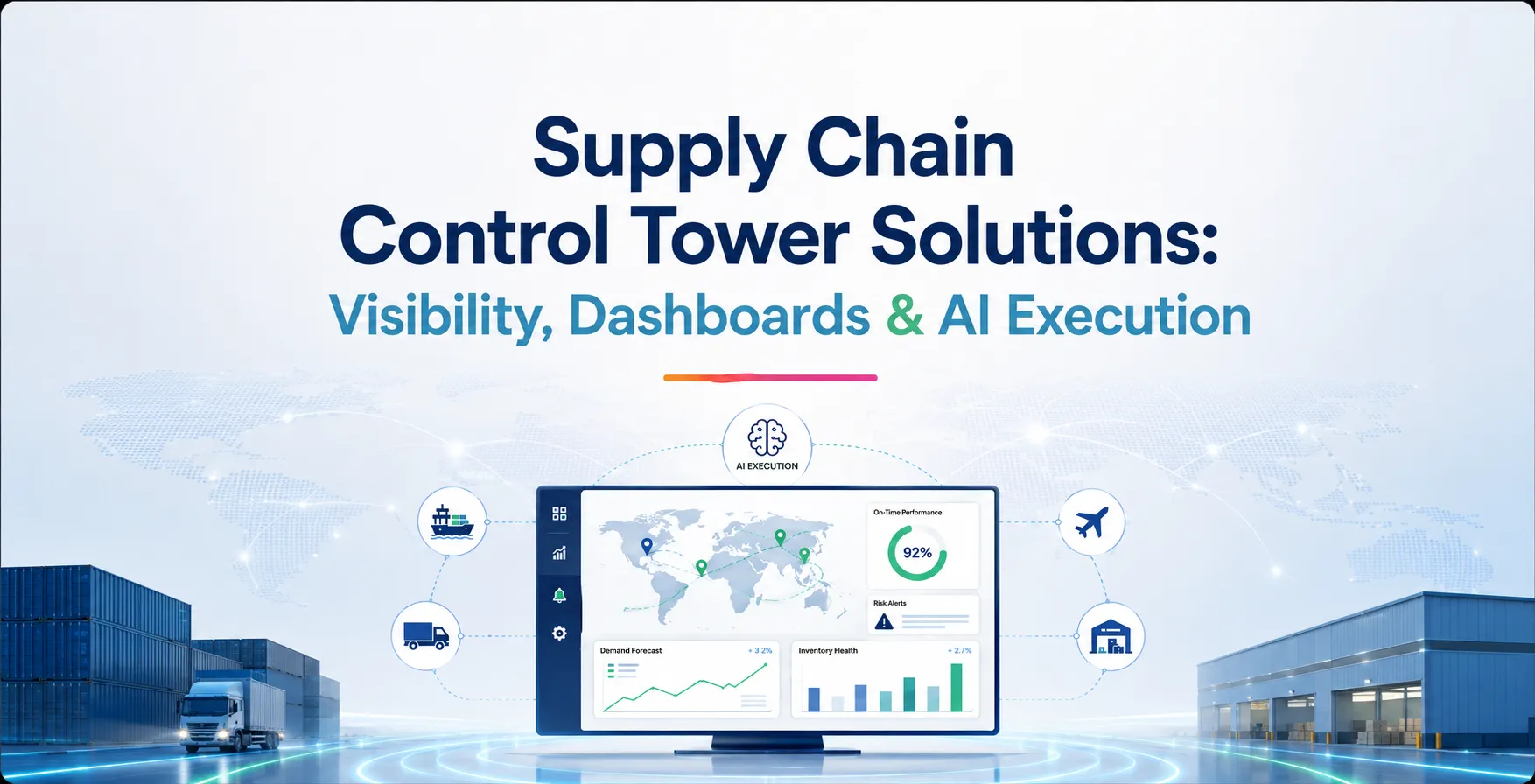 What Is a Supply Chain Control Tower? AI Visibility, Dashboards & Execution