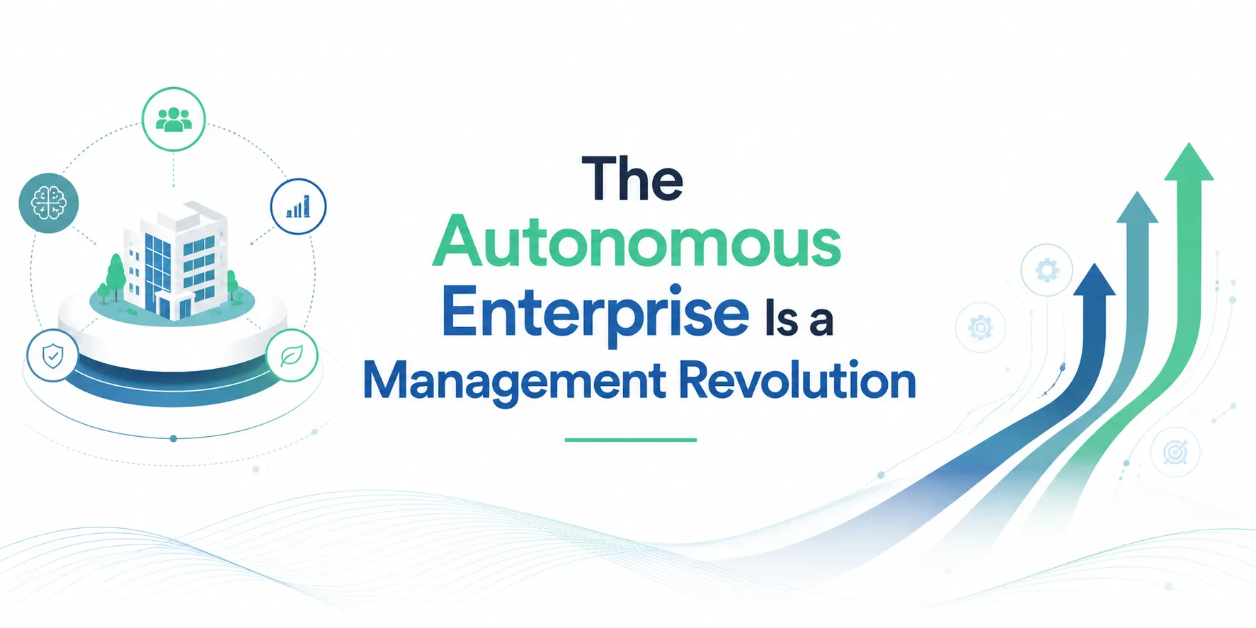 The Autonomous Enterprise A Management Revolution